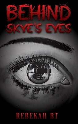 Behind Skye's Eyes - Rebekah Bt
