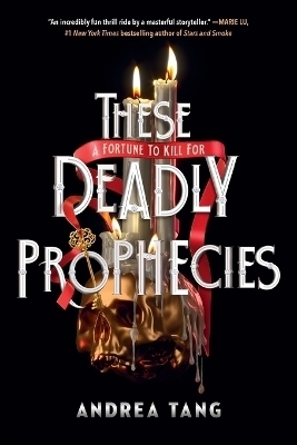 These Deadly Prophecies - Andrea Tang
