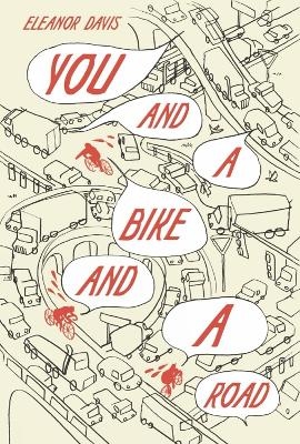 You and a Bike and a Road - Eleanor Davis