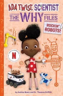 Rockin' Robots! (Ada Twist, Scientist: The Why Files #5) - Andrea Beaty, Dr. Theanne Griffith