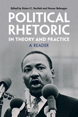 Political Rhetoric in Theory and Practice - 