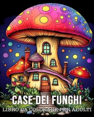 Libro da Colorare Per Adulti Case dei Funghi - Lea Sch�ning Bb