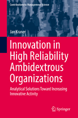 Innovation in High Reliability Ambidextrous Organizations - Jan Kraner