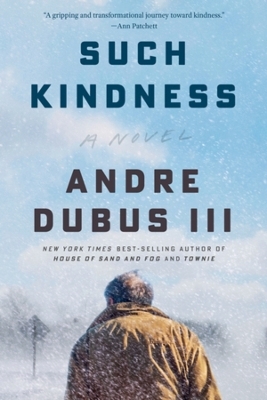 Such Kindness - Andre Dubus