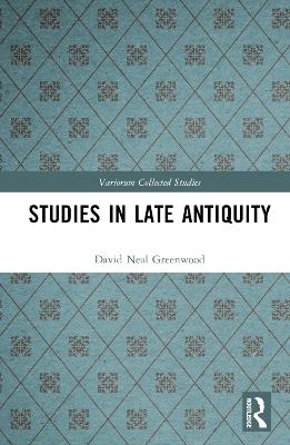 Studies in Late Antiquity - David Neal Greenwood