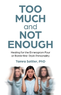Too Much and Not Enough - Tamra Sattler MFT  PhD