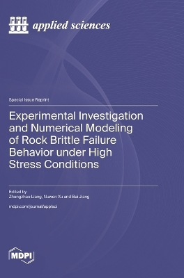 Experimental Investigation and Numerical Modeling of Rock Brittle Failure Behavior under High Stress Conditions