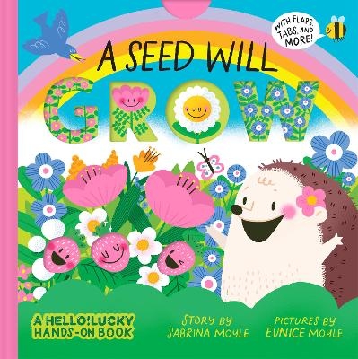 A Seed Will Grow (A Hello!Lucky Hands-On Book) -  Hello!Lucky, Eunice Moyle, Sabrina Moyle