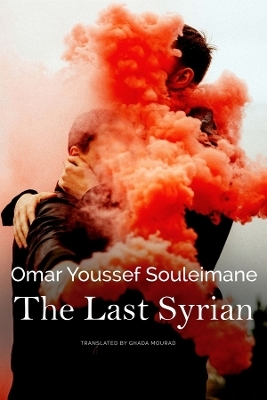 The Last Syrian - Omar Youssef Souleimane
