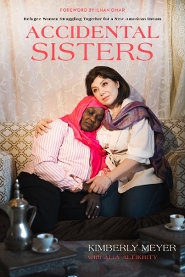 Accidental Sisters - Kimberly Meyer, Alia Altikrity