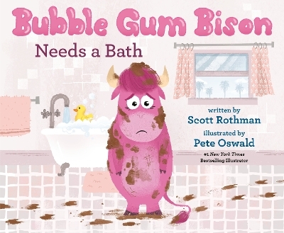Bubble Gum Bison Needs a Bath - Scott Rothman, Pete Oswald