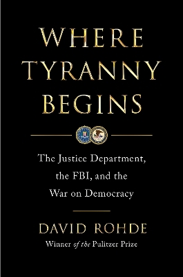 Where Tyranny Begins - David Rohde