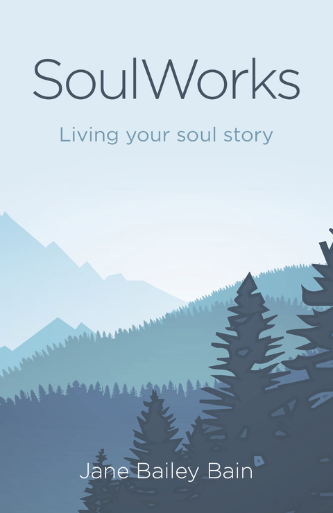 SoulWorks -  Jane Bailey Bain