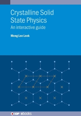 Crystalline Solid State Physics - Meng Lee Leek