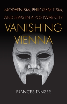 Vanishing Vienna - Frances Tanzer