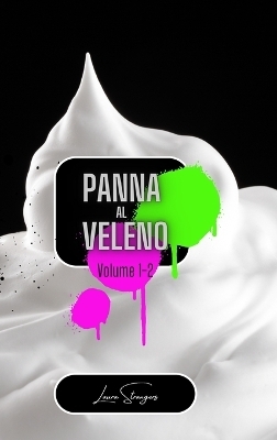 Panna al veleno volume 1-2 - Laura Strangers