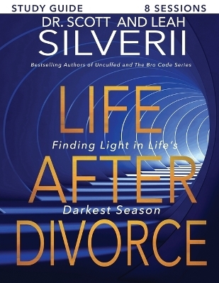 Life After Divorce - Scott Silverii, Leah Silverii