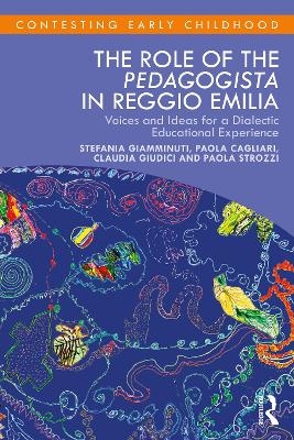 The Role of the Pedagogista in Reggio Emilia - Stefania Giamminuti, Paola Cagliari, Claudia Giudici, Paola Strozzi