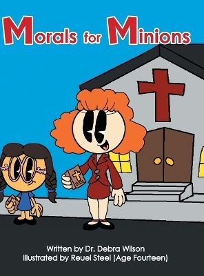 Morals for Minions - Dr Debra Wilson
