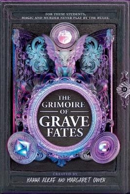 The Grimoire of Grave Fates - Hanna Alkaf, Margaret Owen