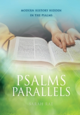 Psalms Parallels - Sarah Rae
