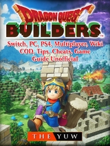 Dragon Quest Builders, Switch, PC, PS4, Multiplayer, Wiki, COD, Tips, Cheats, Game Guide Unofficial -  The Yuw