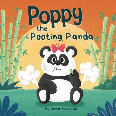 Poppy the Pooting Panda - Humor Heals Us