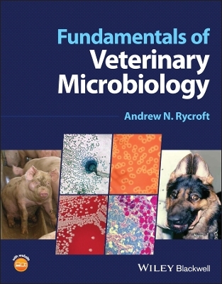 Fundamentals of Veterinary Microbiology - Andrew N. Rycroft