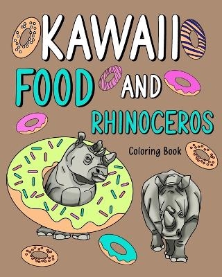 Kawaii Food and Rhinoceros Coloring Book -  Paperland