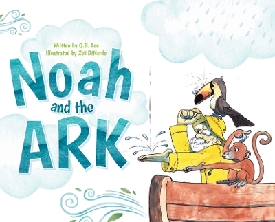 Noah and the Ark - Q B Lee