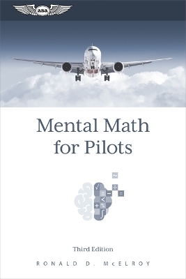 Mental Math for Pilots - Ronald D McElroy
