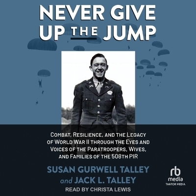 Never Give Up the Jump - Jack L Talley, Susan Gurwell Talley
