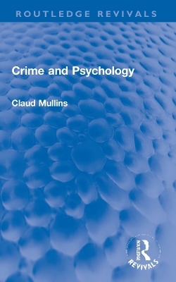 Crime and Psychology - Claud Mullins