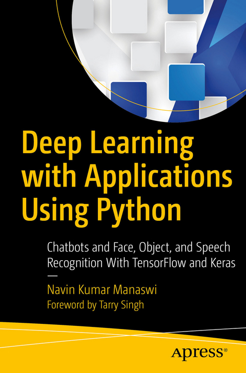 Deep Learning with Applications Using Python -  Navin Kumar Manaswi