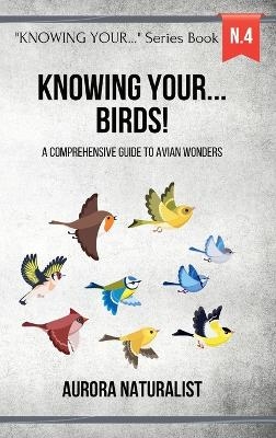 Knowing Your Birds! - Aurora Naturalist