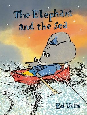 The Elephant and the Sea - Ed Vere