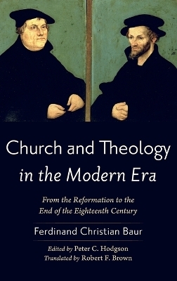 Church and Theology in the Modern Era - Ferdinand Christian Baur