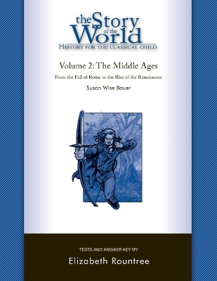 Story of the World, Vol. 2 Test and Answer Key - Susan Wise Bauer, Elizabeth Rountree