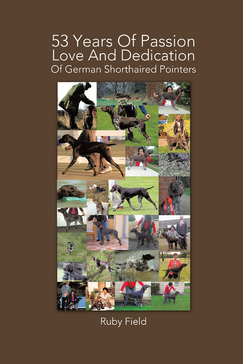 53 Years of Passion Love and Dedication of German Shorthaired Pointers - Ruby Field