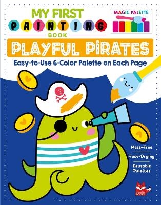 My First Painting Book: Playful Pirates -  Clorophyl Editions