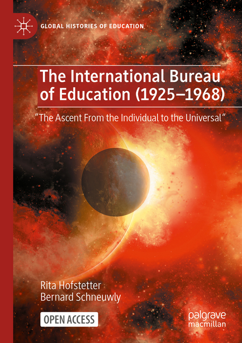 The International Bureau of Education (1925-1968) - Rita Hofstetter, Bernard Schneuwly