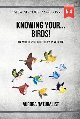 Knowing Your Birds! - Aurora Naturalist