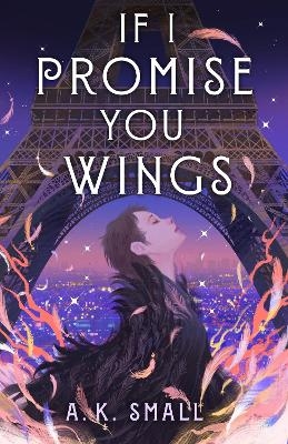 If I Promise You Wings - A.K. Small