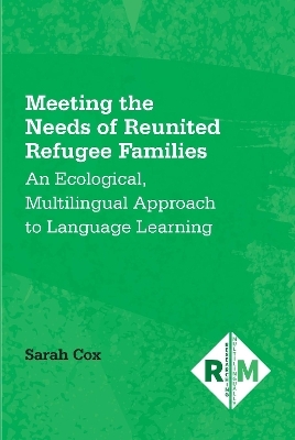 Meeting the Needs of Reunited Refugee Families - Sarah Cox