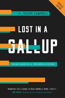 Lost in a Gallup - W. Joseph Campbell
