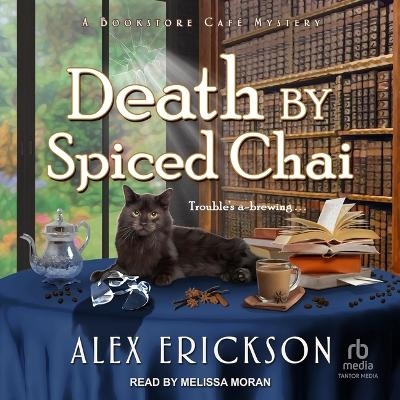 Death by Spiced Chai - Alex Erickson