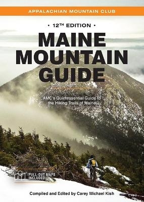 Maine Mountain Guide - Carey Michael Kish