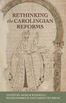 Rethinking the Carolingian Reforms - 