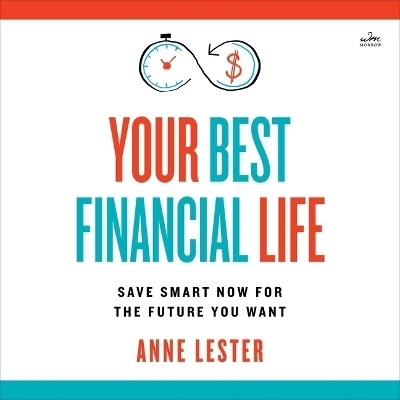 Your Best Financial Life - Anne Lester