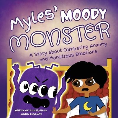 Myles' Moody Monster - Amanda Escalante